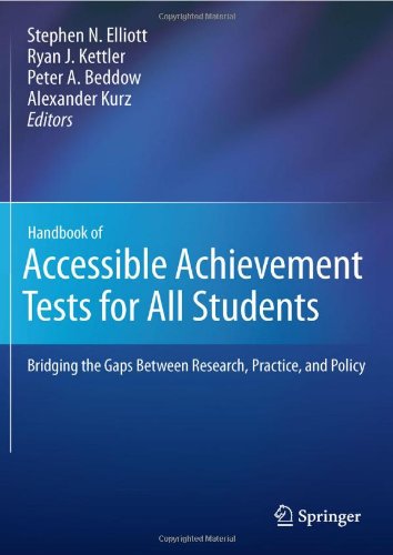 Handbook Of Accessible Achievement Tests For All Students Bridging The Gaps Between Research Practice And Policy 1st Edition Stephen N Elliott