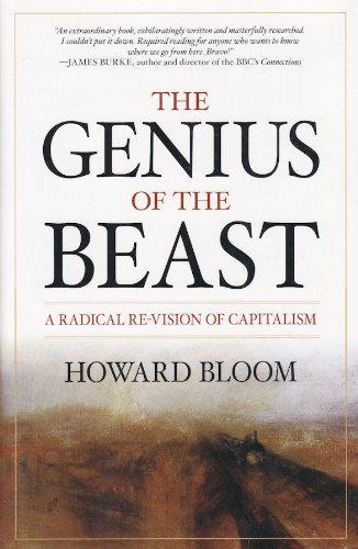 The Genius Of The Beast A Radical Revision Of Capitalism Second Print Howard Bloom