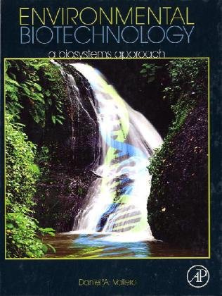 Environmental Biotechnology A Biosystems Approach 1st Edition Daniel A Vallero