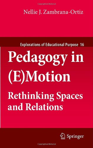 Pedagogy In Emotion Rethinking Spaces And Relations 1st Edition Nellie J Zambranaortiz Auth