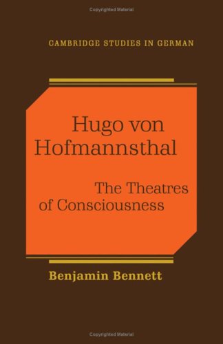 Hugo Von Hofmannsthal The Theaters Of Consciousness Benjamin Bennett