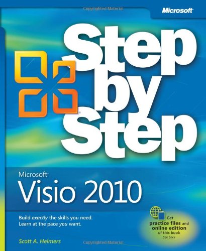 Microsoft Visio 2010 Step By Step The Smart Way To Learn Microsoft Visio 2010one Step At A Time Step By Step Microsoft Pappsc Scott A Helmers