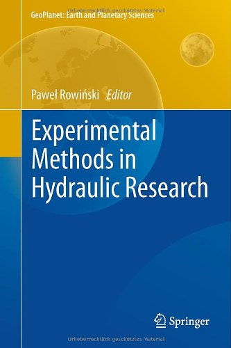 Experimental Methods In Hydraulic Research 1st Edition Stephen Coleman Auth