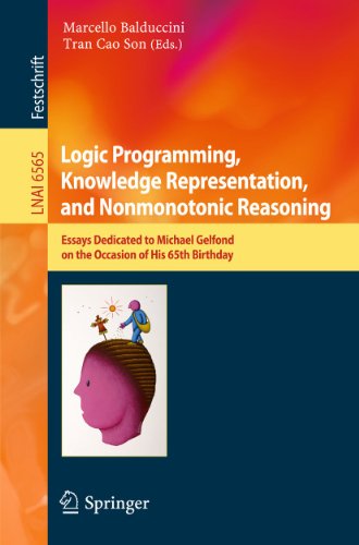 Logic Programming Knowledge Representation And Nonmonotonic Reasoning Essays Dedicated To Michael Gelfond On The Occasion Of His 65th Birthday 1st Edition Jack Minker Auth