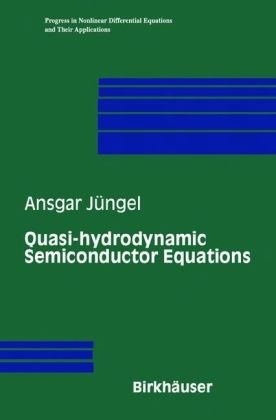 Quasihydrodynamic Semiconductor Equations 1st Edition Ansgar Jngel Auth
