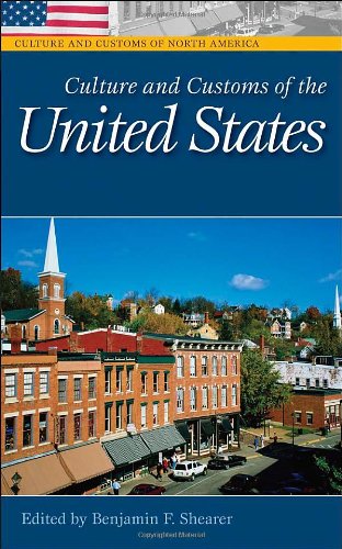 Culture And Customs Of The United States 2 Volumes Set Benjamin F Shearer