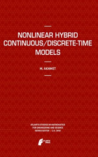 Nonlinear Hybrid Continuousdiscretetime Models 1st Edition Marat Akhmet Auth