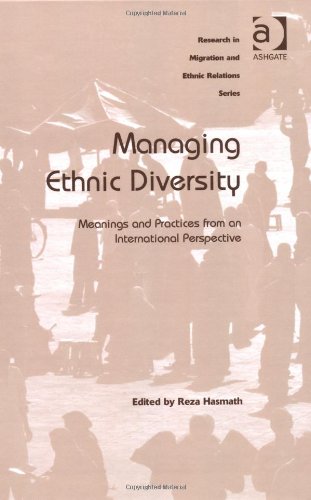 Managing Ethnic Diversity Research In Migration And Ethnic Relations Reza Hasmath