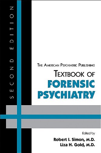 The American Psychiatric Publishing Textbook Of Forensic Psychiatry 2nd Edition Robert I Simon