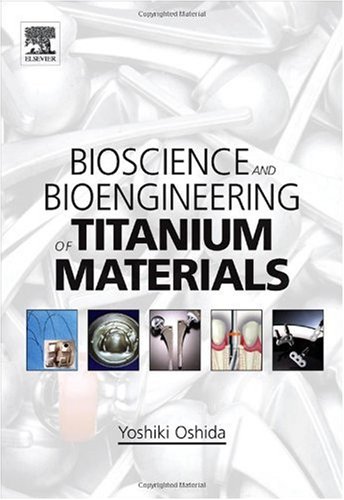 Bioscience And Bioengineering Of Titanium Materials Yoshiki Oshida