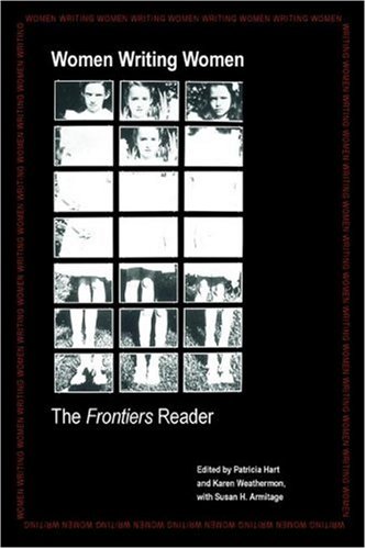 Women Writing Women The Frontiers Reader 1st Edition Patricia Hart