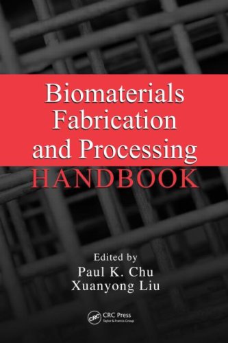 Biomaterials Fabrication And Processing Handbook Paul K Chu