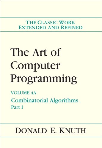 Art Of Computer Programming Volume 4a Combinatorial Algorithms Part 1 1st Edition Donald E Knuth