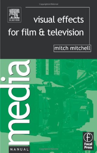 Visual Effects For Film And Television 1st Edition A J Mitchell