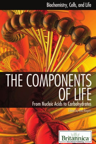 The Components Of Life Britannica Educational Publishing