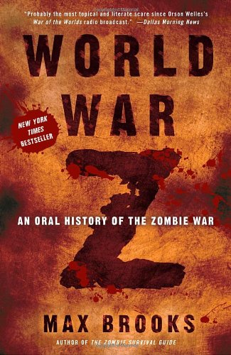 World War Z An Oral History Of The Zombie War Max Brooks