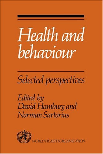 Health And Behaviour Selected Perspectives David Hamburg Editor