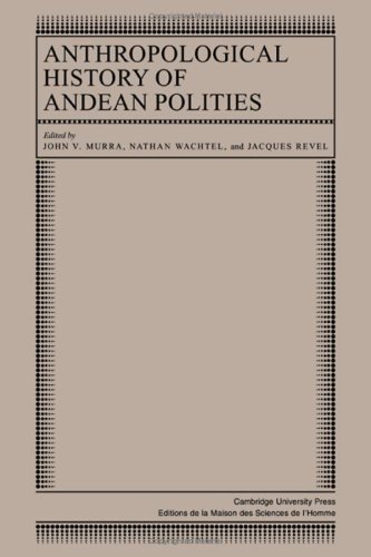 Anthropological History Of Andean Polities John V Murra Editor