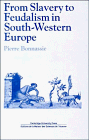 From Slavery To Feudalism In Southwestern Europe Past And Present Publications First Edition Pierre Bonnassie