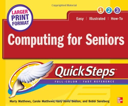Computing For Seniors Quicksteps 1st Edition Marty Matthews Carole Matthews