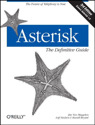 Asterisk The Definitive Guide 3rd Edition Third Edition Leif Madsen