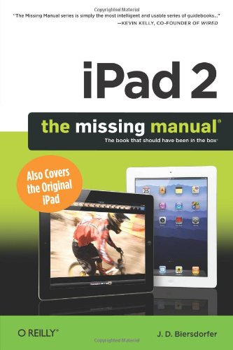 Ipad 2 The Missing Manual Missing Manuals Second Edition Jd Biersdorfer