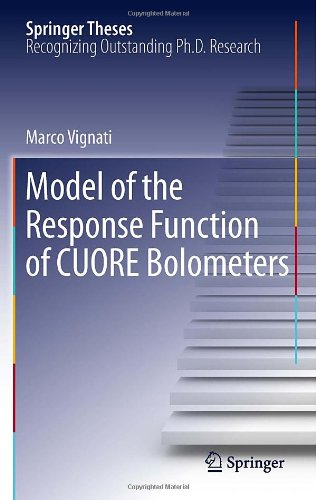 Model Of The Response Function Of Cuore Bolometers 1st Edition Marco Vignati Auth
