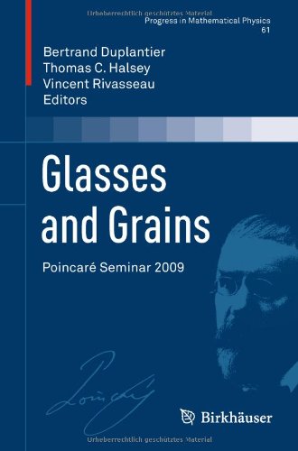Glasses And Grains Poincar Seminar 2009 1st Edition Jorge Kurchan Auth