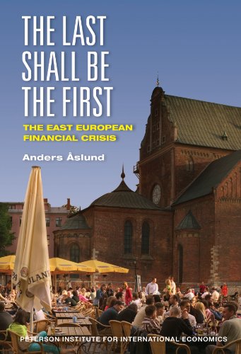 The Last Shall Be The First The East European Financial Crisis Anders Aslund