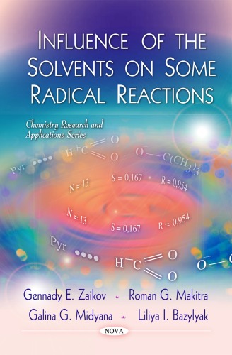 Influence Of The Solvents On Some Radical Reactions Gennady E Zaikov
