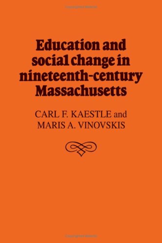 Education And Social Change In Nineteenthcentury Massachusetts Carl F Kaestle
