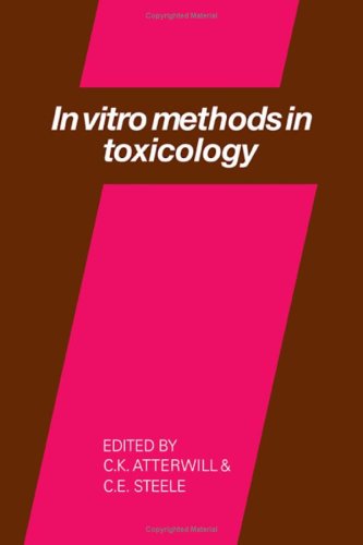 In Vitro Methods In Toxicology C K Atterwill Editor C E Steele Editor