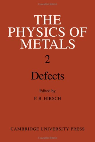 The Physics Of Metals Volume 2 1st Edition P B Hirsch
