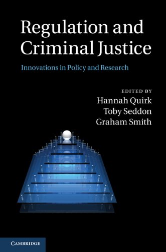 Regulation And Criminal Justice Innovations In Policy And Research 1st Edition Hannah Quirk Editor