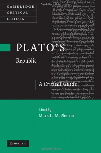 Platos Republic A Critical Guide 1st Edition Mark L Mcpherran Editor