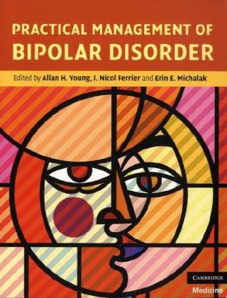 Practical Management Of Bipolar Disorder 1st Edition Allan H Young Editor