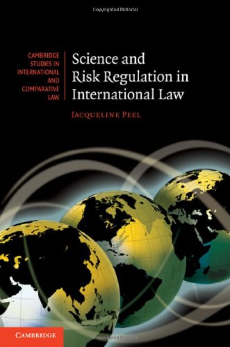 Science And Risk Regulation In International Law 1st Edition Jacqueline Peel