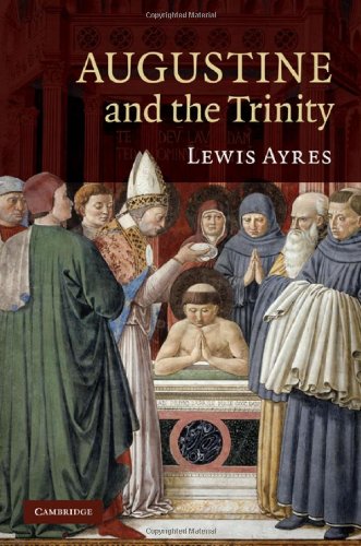Augustine And The Trinity 1st Edition Lewis Ayres