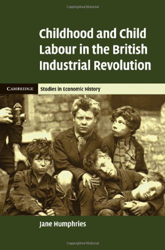 Childhood And Child Labour In The British Industrial Revolution Jane Humphries