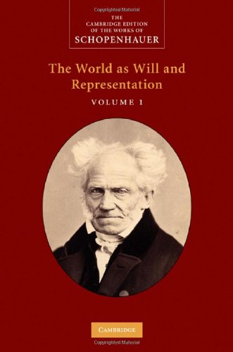 The World As Will And Representation The Cambridge Edition Of The Works Of Schopenhauer 1 1st Edition Arthur Schopenhauer