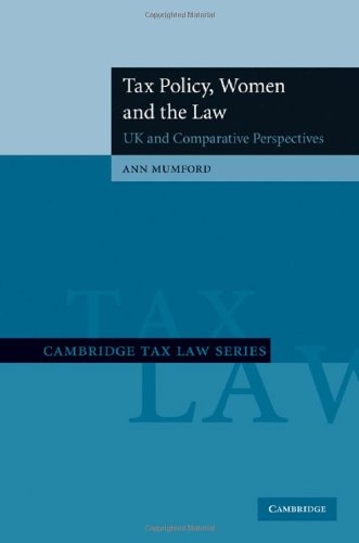 Tax Policy Women And The Law Uk And Comparative Perspectives Cambridge Tax Law Series Ann Mumford