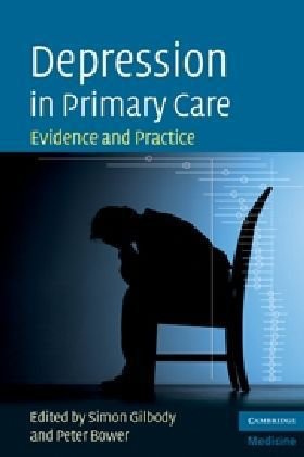 Depression In Primary Care Evidence And Practice 1st Edition Simon Gilbody Editor