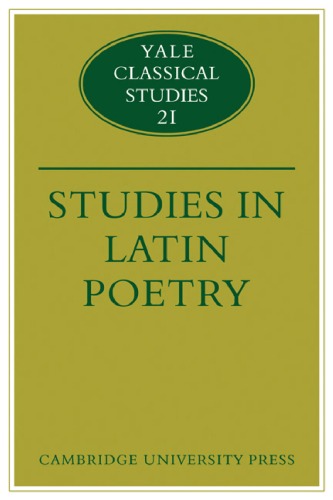 Studies In Latin Poetry Yale Classical Studies No 21 Christopher M Dawson