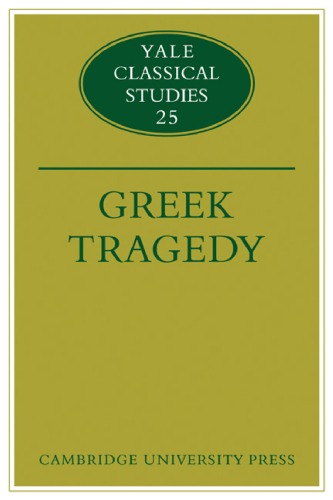 Greek Tragedy Yale Classical Studies No 25 T F Gould C J Herington
