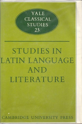 Studies In Latin Language And Literature Yale Classical Studies No 23 Thomas Cole
