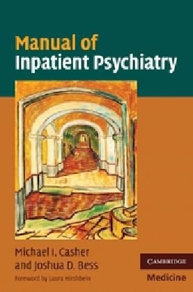 Manual Of Inpatient Psychiatry 1st Edition Michael I Casher