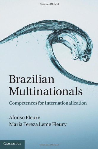 Brazilian Multinationals Competences For Internationalization Afonso Fleury