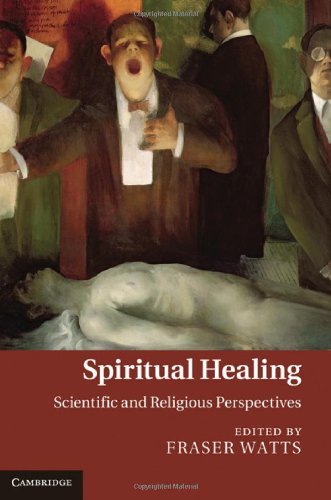 Spiritual Healing Scientific And Religious Perspectives Fraser Watts Editor