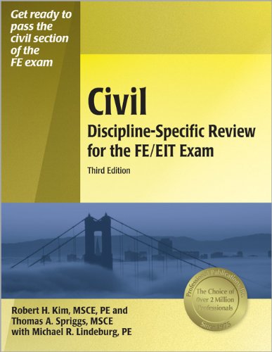 Civil Disciplinespecific Review For The Fe Eit Exam Third Edition New Edition Robert Kim Msce Pe