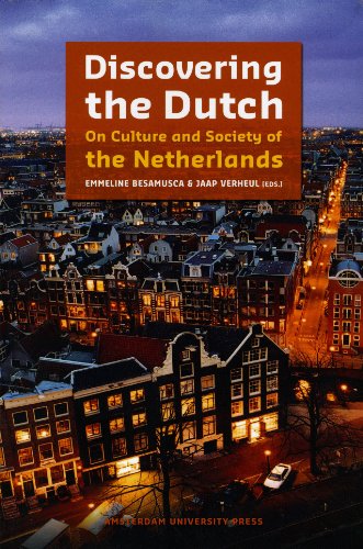 Discovering The Dutch On Culture And Society Of The Netherlands Emmeline Besamusca